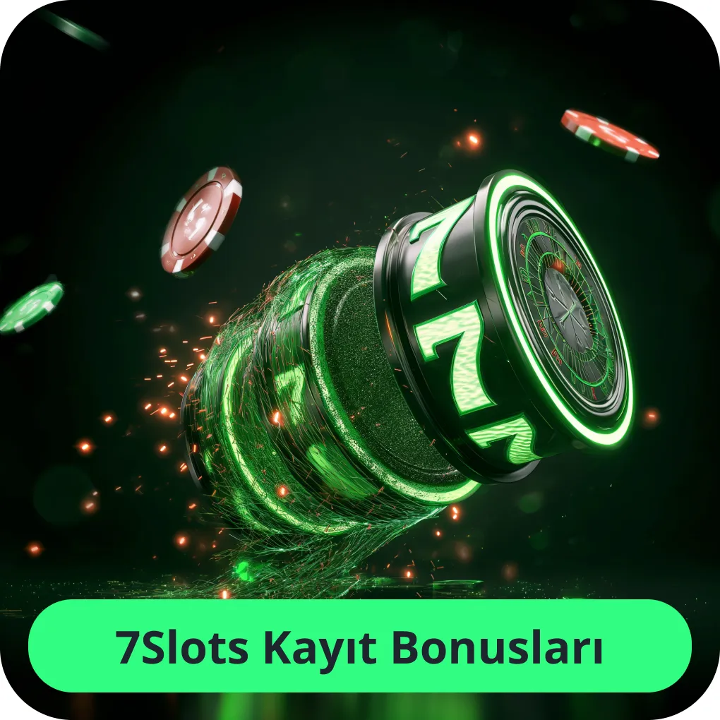 7slots de hoş geldin bonusu 7slots kayıt bonusu